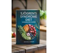 SJÖGREN'S SYNDROME DIET COOKBOOK GUIDE