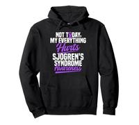 Sjogren's Syndrome Warrior Not Today Sjogren's Syndrome Pullover Hoodie