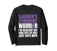 Sjogren's Syndrome Warrior Resilient But My Body Says Nope Long Sleeve T-Shirt