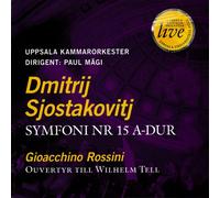 Uppsala Kammarorkester - Dmitri Shostakovich: Symphony No. 15 In A Minor