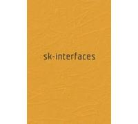 Sk-interfaces: Exploding Borders - Creating Membranes in Art, Technology and Society