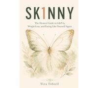 SK1NNY: The Honest Guide to GLP-1s, Weight Loss, and Eating Like Yourself Again