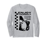 Ska Ska Ska Enjoy Yourself Its Later Than You Think Long Sleeve T-Shirt