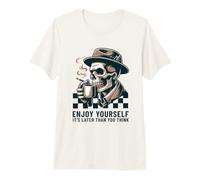 Ska Skeleton Enjoy Yourself, It's Later Than You Think Premium T-Shirt