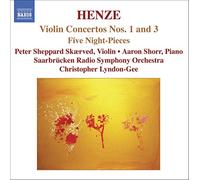 Skaerved:Shorr:Lyndon-Gee - HENZE: Violin Concerto Nos. 1 and 3 / 5 Night-Pieces