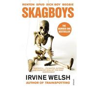 Skagboys by Irvine Welsh (2013-04-11)