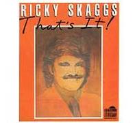 Skaggs, Ricky - That's It