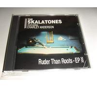 Skalatones - Ruder Than Roots
