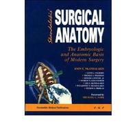 [(Skandalakis' Surgical Anatomy: The Embryologic and Anatomic Basis of Modern Surgery)] [Author: John Elias Skandalakis] published on (December, 2007)