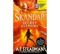 Skandar and the Secret Element: World Book Day 2026 by A. F. Steadman