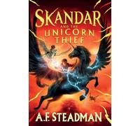 Skandar and the Unicorn Thief: Volume 1