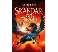 Skandar und der Zorn der Einhörner: Fantasy-Epos für Jugendliche, die Percy Jackson lieben | Gewinner der Kalbacher Klapperschlange 2023 | Jungsbuch Fantasy | Bestsellerreihe aus Großbritannien