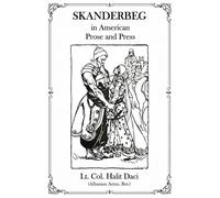 Skanderbeg in American Prose and Press