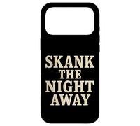 Skank the Night Away Case for iPhone 17 Pro Max