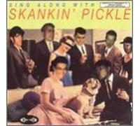 Skankin' Pickle - Sing Along With Skankin' Pickl [VINYL]