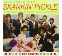 Skankin Pickle - Sing Along With [VINYL]
