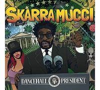 Skarra Mucci - Dancehall President