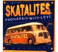 Skatalites - From Paris With Love