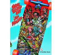 Skate Board Art of Jim Phillips