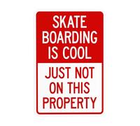 Skate Boarding Is Cool Just Not On This Property Metal Warning Sign for Indoor Outdoor Security, Business Office Home Garden Street Decor 20 x 30 cm