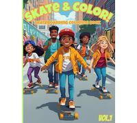 Skate & Color!: Coloring Book featuring awesome skateboarding trick illustrations to be colored for young skateboarding enthusiasts. (Skate & Color! Skateboarding Coloring Book)