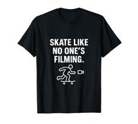 Skate Like No One's Filming Minimalist Graphic T-Shirt