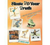 Skate To Your Truth: A Self-Expression Roller Skate Coloring Book