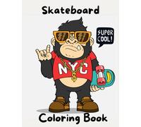 Skateboard Coloring Book: Cool Skateboard Coloring Book for Kids to Enjoy