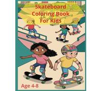 Skateboard Coloring Book for Kids: A fun and easy collection of skateboarding pictures for young artists (Sports Coloring Books for Kids)