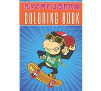 Skateboard Coloring Book: For Kids and Toddlers | 30 Unique Pages to Color on Skateboards Tricks, Skateboarding Art, Skate Designs, Longboard and ... Activity | Creative and Relaxation at home.