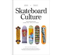 Skateboard Culture: Skateboarding from the 1970s to Today