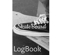 SkateBoard LogBook: Set Goals and Track Progress on Skateboarding | For any level | Improve your level | Skills and Tricks | Gift idea | 6 by 9", 99 pages