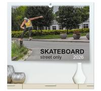 Skateboard - Street only (High Quality Premium Wall Calendar 2026 DIN A2 landscape),CALVENDO 12 Month Wall Calendar: Street - skateboarding is magic