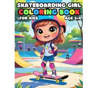 Skateboarding Girl Coloring For Kid Book Age 3-8: 51 Fun and Adorable Skateboarding Girl Illustrations for boys and girls