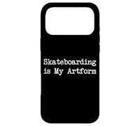Skateboarding is My Artform Funny Skater Art Quotes Apparel Case for iPhone 17 Pro Max