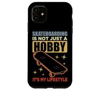 Skateboarding Is Not A Hobby It's My Lifestyle Case for iPhone 11