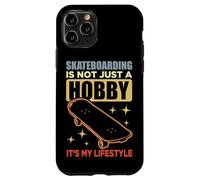 Skateboarding Is Not A Hobby It's My Lifestyle Case for iPhone 11 Pro
