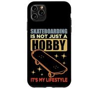 Skateboarding Is Not A Hobby It's My Lifestyle Case for iPhone 11 Pro Max