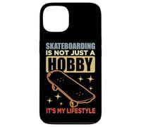 Skateboarding Is Not A Hobby It's My Lifestyle Case for iPhone 13
