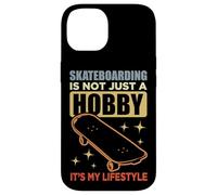 Skateboarding Is Not A Hobby It's My Lifestyle Case for iPhone 14
