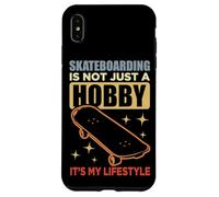 Skateboarding Is Not A Hobby It's My Lifestyle Case for iPhone XS Max