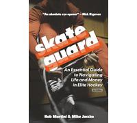 SkateGuard: An Essential Guide to Navigating Life and Money in Elite Hockey