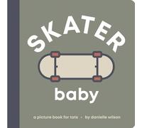 Skater Baby: Board Book for Early Learners (Let's Go! Baby)