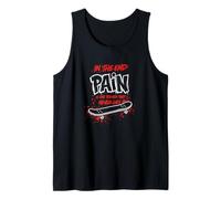 Skater Pain Never Lies Quote Skateboard Grunge Design Tank Top
