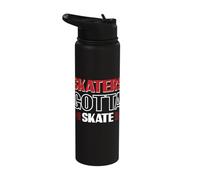 Skaters Gotta Skate Stainless Steel Insulated Water Bottle