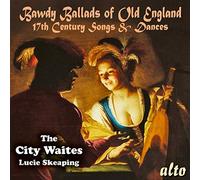 Skeaping,Lucie - Bawdy Ballads of Old England-17th Century Songs