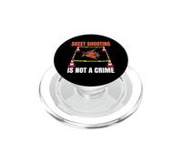 Skeet Shooting is not a crime Sporting Clays PopSockets PopGrip for MagSafe