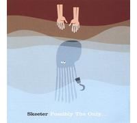 Skeeter - Possibly the Only