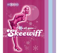 Skeewiff - It's All Gone...