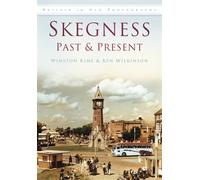 Skegness Past and Present : Britain in Old Photographs